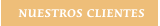 NUESTROS CLIENTES
