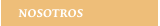 NOSOTROS